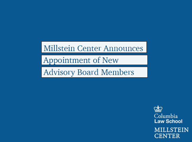 Image stating that the Millstein Center announces the appointment of new Advisory Board Members.